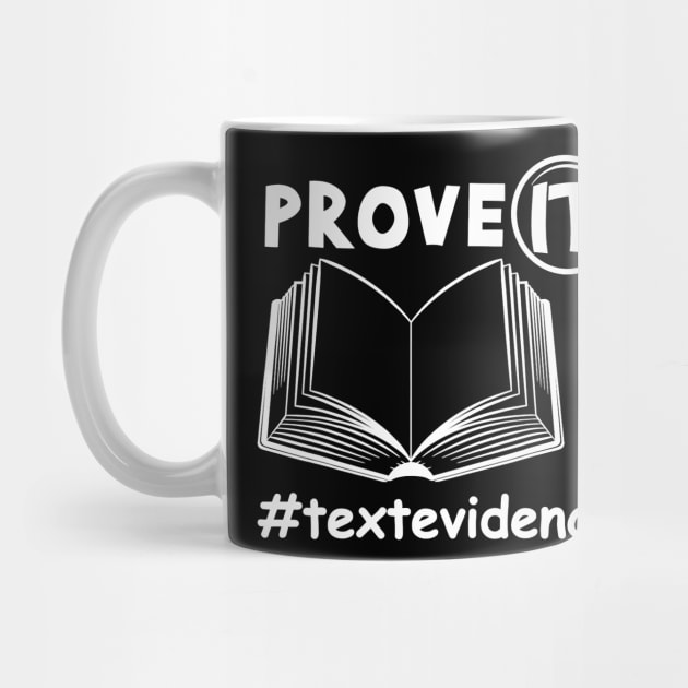 Prove It Text Evidence English Teacher by Alita Dehan